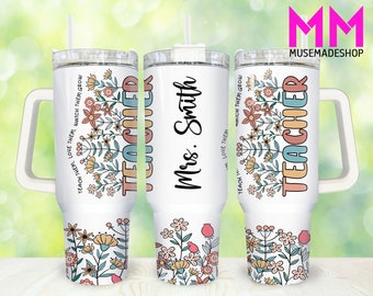 Custom Name Teacher 40oz Tumbler Png, Teacher Boho Floral Tumbler 40oz Png, Teacher Life 40oz Tumbler Wrap,Teacher 40oz Quencher Tumbler Png