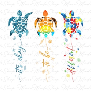 May include: Three colorful sea turtle designs with the phrases "it's okay", "to be", and "different". The turtles are blue, orange, and a puzzle pattern. Each turtle is connected to its phrase with a thin line, and decorated with sea elements.