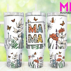 Wildflower Mama 40oz Tumbler Png, Mom Tumbler 40oz Png, Floral Mom 40oz Tumbler Wrap, Mothers Day 40oz Quencher Tumbler, Mom Tumbler