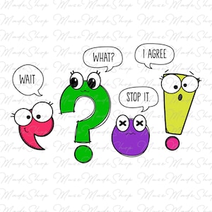 May include: A colorful illustration of punctuation marks with faces and speech bubbles. The comma is pink, the question mark is green, the period is purple, and the exclamation point is yellow. The speech bubbles say "Wait", "What?", "I Agree", and "Stop It."