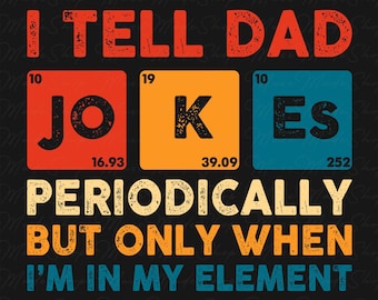 I Tell Dad Jokes Periodically Png, Dad Jokes Png, Funny Dad Png, New Daddy Gift Png, Dad and Son Png, Father's Day Png, Fathers Day Gift
