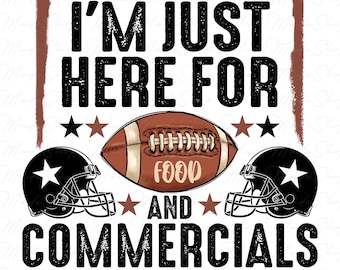 I'm Just Here For The Snacks Png, Team Halftime png, Football png, Game Day Png, Football Season Png, Halftime Png, Funny Football Png