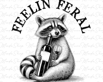 Feelin Feral Png, Funny raccoon Png, Feral Shirt Png, Raccoon shirt design, Funny Quote Png, Raccoon Png, Retro Png, Sarcastic Png
