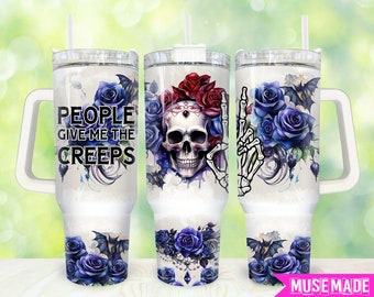 People Give Me Creeps 40oz Tumbler Png, Halloween Tumbler 40oz Png, Halloween Skull Flowers 40oz Tumbler Wrap, Skull 40oz Quencher Wrap