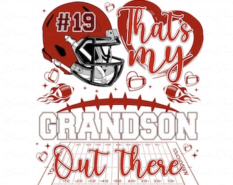 Custom Grandma Football Game Day Png, That's My Grandson Out There Png, Personalized Football Grandma Shirt Design, Touchdown Season Png