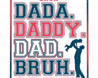Dada Daddy Dad Bruh Png, Best Dad Ever Png, Father Png, Dad Words Png, Dad Png, Father's Day Png, Gift for Dad Png, Fathers Day Gift