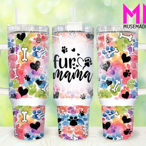 Fur Mama Paw 40oz Tumbler Png, Dog Mom Tumbler 40oz Png, Dog Paw 40oz Tumbler Wrap, Mothers Day 40oz Quencher Tumbler, Dog Lovers Tumbler