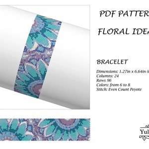 May include: A PDF pattern for a beaded bracelet with a floral design. The bracelet is 1.27 inches wide and 6.64 inches long. It is made with even count peyote stitch and requires 6 to 8 colors of beads. The pattern is by Yuliya.