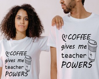 coffee gives me teacher powers