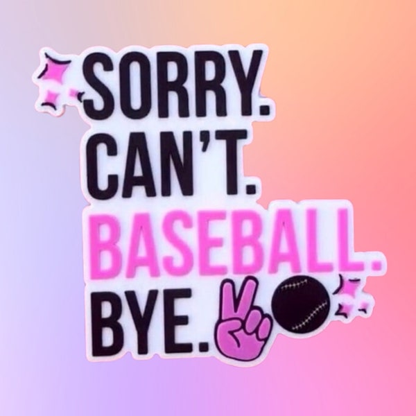 Baseball Mom Bogg Bag Charm | Accessories for Bogg Bag | Baseball Mom Bag Charms | Baseball Charms | Sorry Cant Baseball Bye