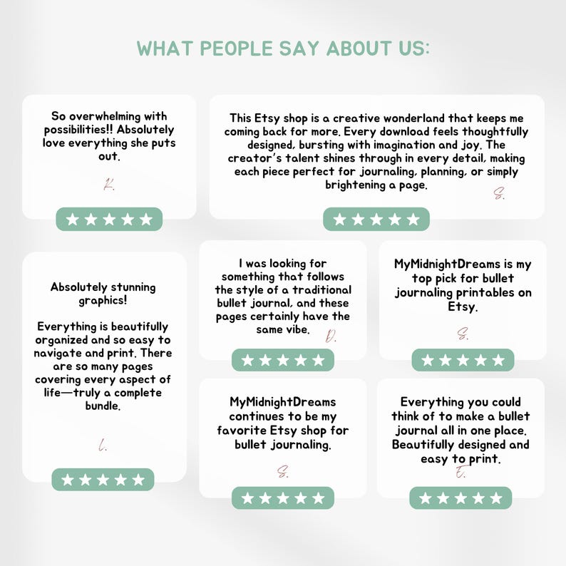 May include: A collection of customer reviews titled WHAT PEOPLE SAY ABOUT US, featuring seven white rectangular text boxes with five-star ratings. Each box contains positive feedback about digital printables, journaling, and shop quality.