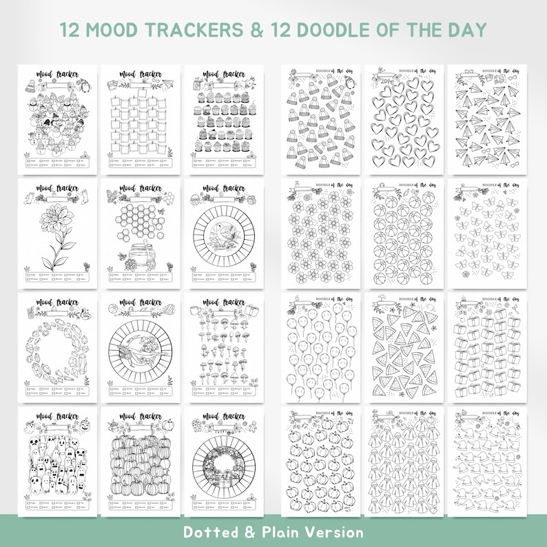 May include: A collection of twelve mood trackers and twelve doodle pages, each with unique black and white illustrations. The pages are labeled "Mood Tracker" and "Doodle of the Day". The bottom of the image reads "Dotted & Plain Version".