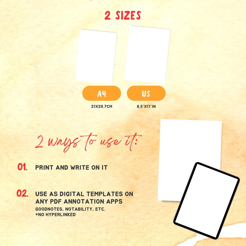 May include: Image showing two white rectangular sheets of paper, one labeled A4 (21x29.7cm) and the other US (8.5x11in). Text indicates two usage methods: print and write, or use as digital templates on PDF annotation apps.