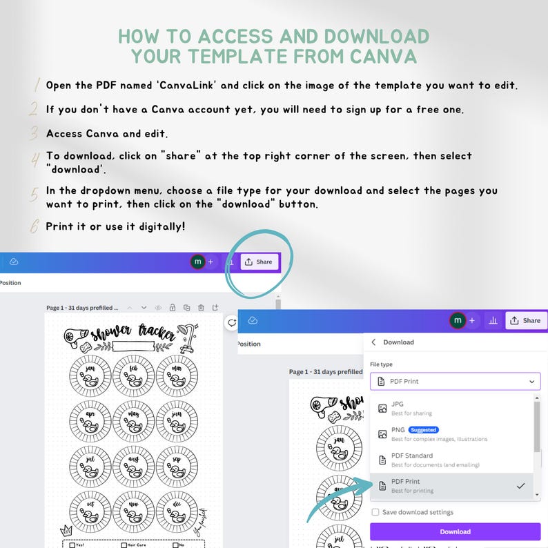 May include: A screenshot of a Canva design template showing instructions on how to access and download a printable shower tracker. The template is a black and white design with a shower head and the words "shower tracker" at the top. The template is divided into 31 days, with each day represented by a circle. The circles are arranged in a grid, with each row representing a week. The template is designed to be used as a tracker for showering habits.