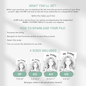 May include: Digital download journal template with four sizes: HP (7"x9.25"), A5 (5.8"x8.3"), A4 (8.3"x11.7"), and US (8.5"x11"). Each journal cover features a black and white illustration of a woman with the text "my Journal".