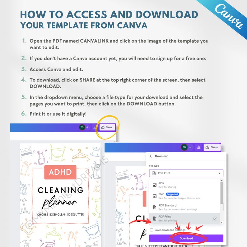 May include: A guide on accessing and downloading a template from Canva. The image shows a cleaning planner with the text "ADHD Cleaning Planner". Instructions include clicking "Share" and "Download" buttons. The Canva logo is in the upper right corner.