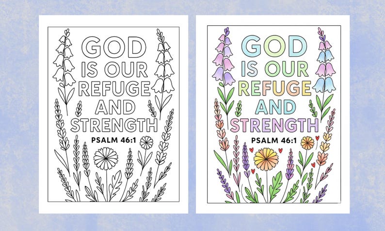 May include: Two coloring pages with the text "GOD IS OUR REFUGE AND STRENGTH" and "PSALM 46:1". One page is black and white, the other is colored with pastel hues. Floral illustrations surround the text.