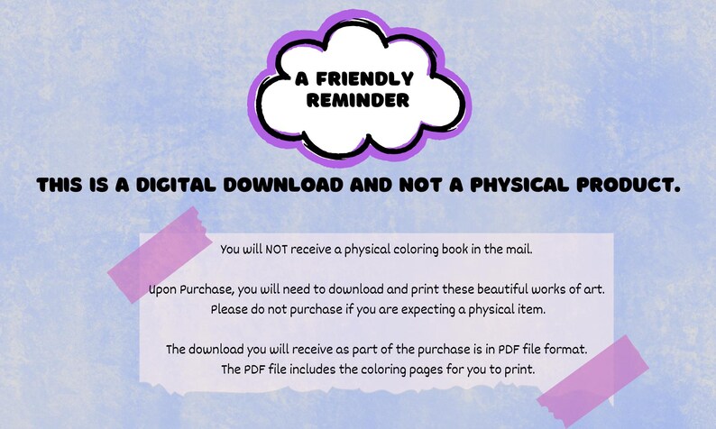 May include: A digital download reminder with the text "A FRIENDLY REMINDER" in a cloud shape. The text "THIS IS A DIGITAL DOWNLOAD AND NOT A PHYSICAL PRODUCT" is also present. Additional text explains the digital nature of the product.
