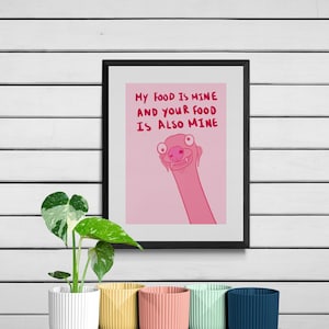 My Food Is Mine And Your Food Is Also Mine, Hungry Doggo, Vibrant, Fun and Quirky Wall Art Print, Available in Sizes A5, A4 & A3