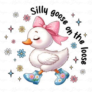 Silly Goose On The Loose Png, Mama Goose Png, Mama Silly Goose png, Goose Mama png, Flower Goose Png, Goose Mothers Day Png,Floral Goose Png
