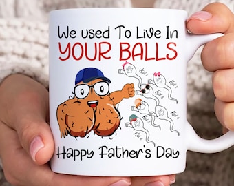 We Used to Live in your Balls Involucro per tazza, modello personalizzato per tazza da 11 once per papà, Png per tazza da 11 once per la festa del papà, Png per tazze da caffè per papà, involucro per tazza per papà