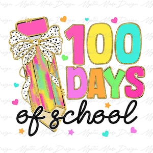 May include: A colorful graphic design with the text "100 Days of School" in a rainbow of colors. A large pencil with a pink eraser and a black and white polka dot bow is on the left side of the design.