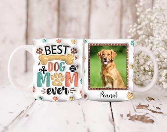 Custom Dog Photo 3D Inflated Mug Wrap, Custom Best Dog Mom Ever 11oz Mug Template, 3D Puff 11oz Mug Png, Mothers Day Coffee Mug, Dog Mom Mug