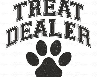 Treat Dealer Png, Dog Mama Png, Dog Mom Png, Mothers Day Gift, Dog Mama Shirt Png, Mothers Day Png, Dog Lover Png, Dog Paw Png, Paw Print