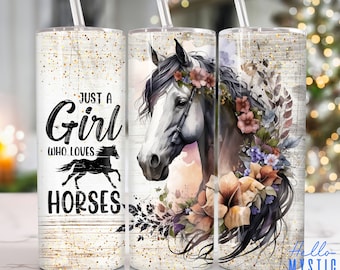Just a girl who loves Horses 20oz Tumbler Png, Horse Tumbler 20oz Png, Horse Lover 20 oz Tumbler Wrap, Horse 20 oz Skinny Tumbler Png