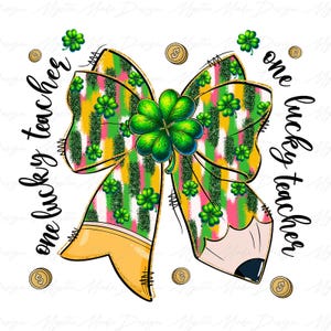 Saint Patrick’s Day Teacher Coquette Bow Png, Lucky Shamrock png, Teacher St. Patrick&#39;s Day Png, Saint Patricks Day Png, Irish Day Png