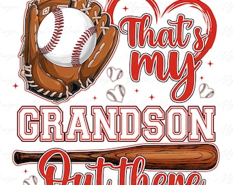 That's My Grandson Out There Png, Baseball Grandma Png, Sports Mom Png, Mothers Day Gift, Mama Png, Mothers Day Png, Baseball Mom Png