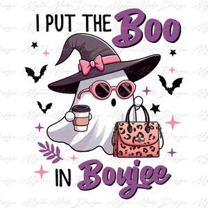 Boo Halloween Png, I Put The Boo In Boujee Ghost png, Girly Halloween png, Spooky Season Png, Fall Pumpkin, Halloween Vibes, Halloween Png