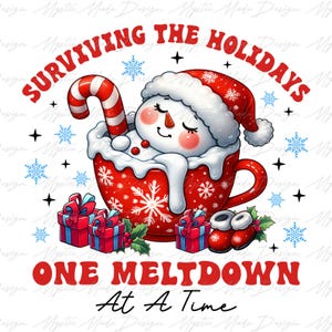 Christmas Snowman In Coffee Cup Png, Surviving The Holidays Png, One Meltdown At A Time Png, Let It Snow Png, Merry Christmas Png