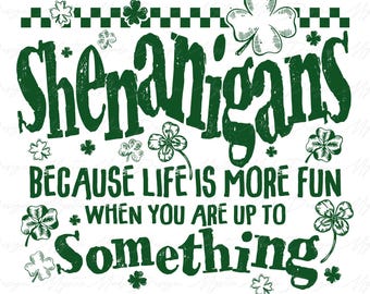 Saint Patrick’s Day Shenanigans Shamrock Png, St Patricks Day png, Lucky png, St. Patrick's Day Png, Saint Patricks Day Png, Irish Day Png