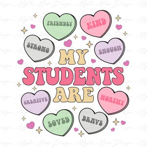 Valentine Teacher Png, My students are Valentine Png, Love Valentine png, Valentines Day png, Valentine png, Teacher Valentine Png