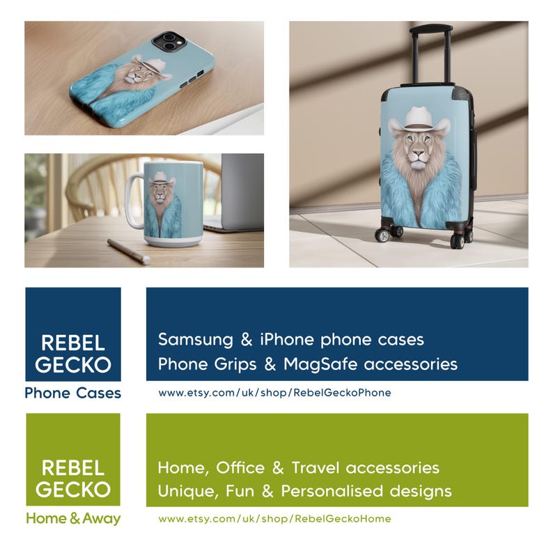 May include: A light blue phone case, mug, and suitcase featuring a lion wearing a cowboy hat and a blue fur coat. The image also includes the text "REBEL GECKO Phone Cases" and "Home & Away".