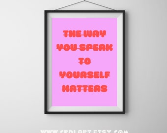 The Way You Speak To Yourself Matters,Digital Wall Art,Wall Print,Instant Download ,Digital Wall Art,Pink