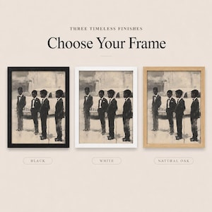 May include: Three rectangular picture frames in black, white, and natural oak finishes, each containing a sepia-toned print of four figures in suits standing near a car. Text above reads: THREE TIMELESS FINISHES Choose Your Frame.