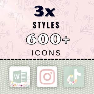 May include: A digital illustration of three app icons with floral designs. The icons are for Word, Instagram, and TikTok. The text above the icons reads "3x STYLES 600+ ICONS".