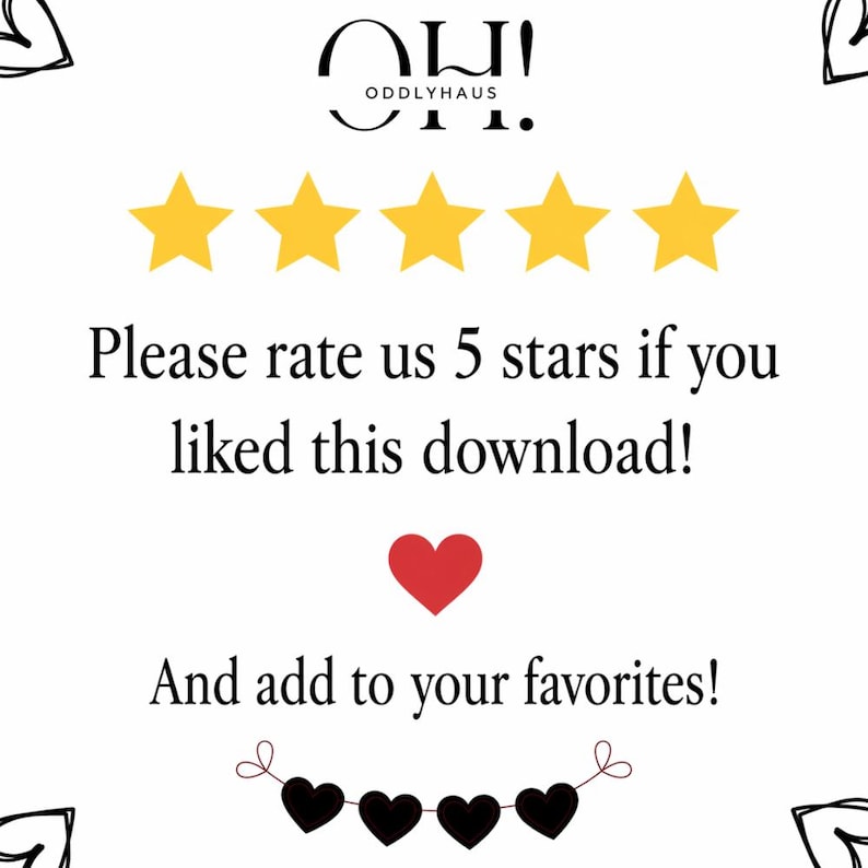 May include: White background with the text "Please rate us 5 stars if you liked this download!" and "And add to your favorites!" along with five gold stars, a red heart, and a banner of black hearts. The logo "ODDLYHAUS" is at the top.
