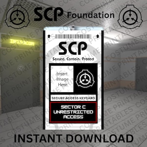 Peut inclure: Une carte d'accès sécurisée SCP Foundation rectangulaire blanche et noire avec un code-barres, le logo SCP et le texte Secure. Contain. Protect. La carte comporte un espace pour insérer une image et indique Sector C Unrestricted Access.