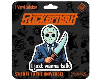 Waterproof Vinyl Sticker | I Just Wanna Talk | - Sarcastic Adult Humor - Laptop Decal, Tumbler Sticker