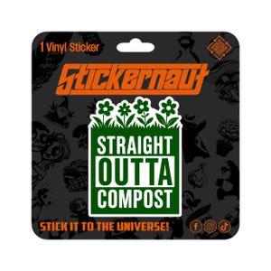 May include: A vinyl sticker on a black background with the text "Straight Outta Compost" in white and green. The sticker has a border of green grass and flowers. The brand name "Stickernaut" is in orange.
