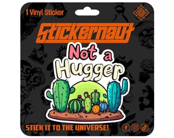 Waterproof Vinyl Sticker | Not a Hugger | - Sarcastic Adult Humor - Laptop Decal, Tumbler Sticker
