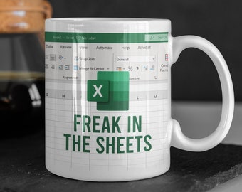 Freak in the Sheets Mug | Funny Mug | Mug Design | Free Shipping | Gift | Secret Santa | Funny | Tea lover | best friend | excel mug