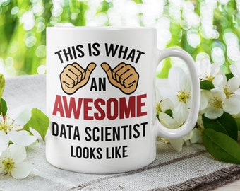 Awesome Data Scientist Mug – Funny Gift for AI Nerds, Analysts, or Coders – Machine Learning Coffee Cup – 11oz Ceramic Geek Mug