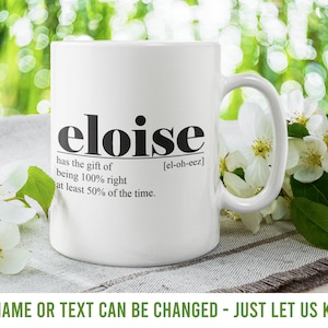 PERSONALISED Eloise mug, Eloise gift, Eloise present, Eloise leaving, Eloise fun, Eloise unique, Eloise love, Eloise personal