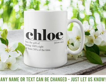 Taza personalizada de Chloe, regalo de Chloe, Chloe presente, Chloe se va, Chloe divertida, Chloe única, Chloe amor, Chloe personal, nombre de Chloe