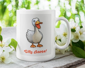 Silly Goose Mug, Silly Goose gift, present for silly goose