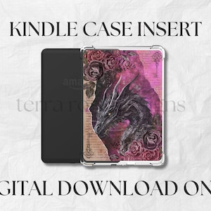 May include: Digital download for a Kindle case insert featuring a black dragon with pink and purple background and roses. The text "Kindle Case Insert" is at the top of the image.